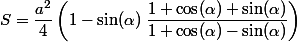 S=\dfrac{a^2}{4}\left( 1 - \sin(\alpha) \; \dfrac{1+\cos(\alpha)+\sin(\alpha)}{1+\cos(\alpha)-\sin(\alpha)}\right)